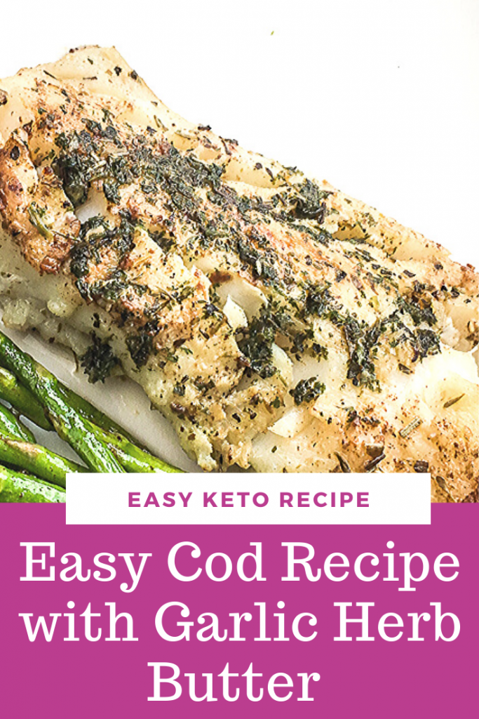 Keto Easy Cod recipe with Garlic Herb Butter